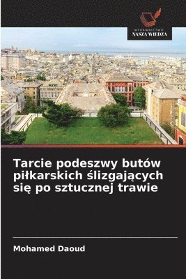 Tarcie podeszwy butów pilkarskich ślizgających się po sztucznej trawie