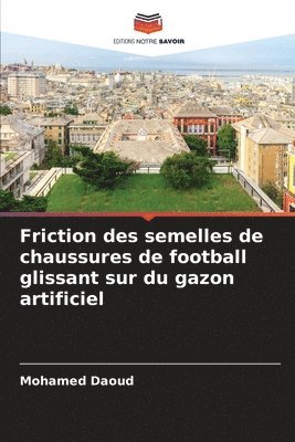 Friction des semelles de chaussures de football glissant sur du gazon artificiel