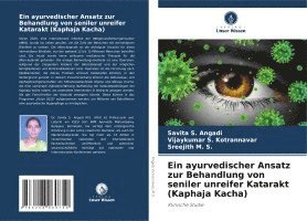 bokomslag Ein ayurvedischer Ansatz zur Behandlung von seniler unreifer Katarakt (Kaphaja Kacha)