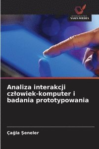 bokomslag Analiza interakcji czlowiek-komputer i badania prototypowania