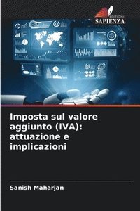 bokomslag Imposta sul valore aggiunto (IVA): attuazione e implicazioni