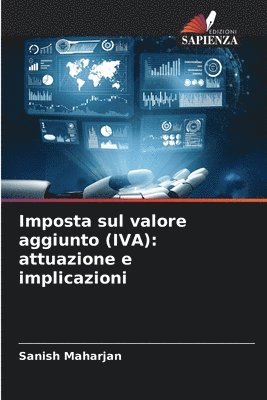 bokomslag Imposta sul valore aggiunto (IVA): attuazione e implicazioni