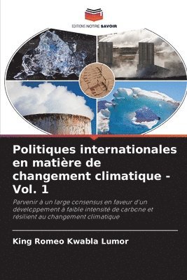 King Romeo Kwabla Lumor - Politiques internationales en matière de changement climatique -Vol. 1, Häftad
