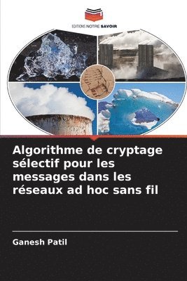 Algorithme de cryptage sélectif pour les messages dans les réseaux ad hoc sans fil