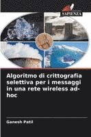bokomslag Algoritmo di crittografia selettiva per i messaggi in una rete wireless ad-hoc