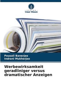 bokomslag Werbewirksamkeit geradliniger versus dramatischer Anzeigen