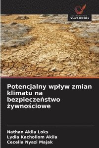 bokomslag Potencjalny wplyw zmian klimatu na bezpiecze?stwo ?ywno?ciowe