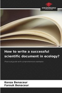 bokomslag How to write a successful scientific document in ecology?