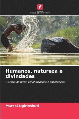 bokomslag Humanos, natureza e divindades