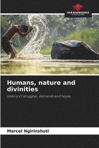 bokomslag Humans, nature and divinities