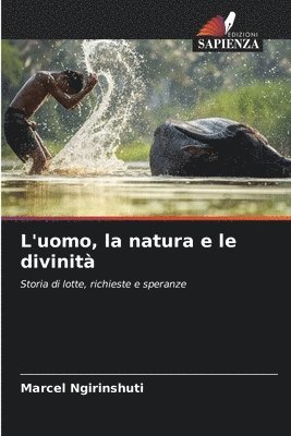 bokomslag L'uomo, la natura e le divinità