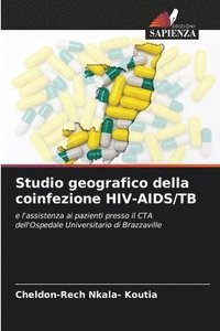 bokomslag Studio geografico della coinfezione HIV-AIDS/TB