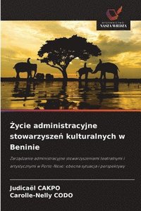 bokomslag ?ycie administracyjne stowarzysze? kulturalnych w Beninie
