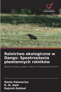 bokomslag Rolnictwo ekologiczne w Dangs: Spostrze?enia plemiennych rolników