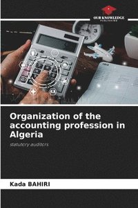 bokomslag Organization of the accounting profession in Algeria