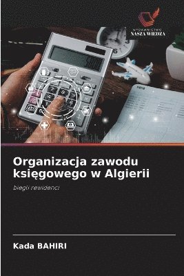 bokomslag Organizacja zawodu ksi?gowego w Algierii