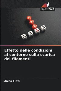bokomslag Effetto delle condizioni al contorno sulla scarica dei filamenti