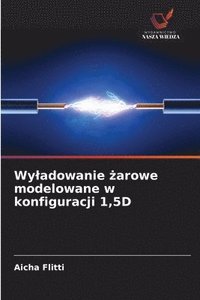 bokomslag Wyladowanie ?arowe modelowane w konfiguracji 1,5D