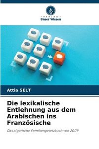 bokomslag lexikalische Entlehnung aus dem Arabischen ins Französische
