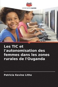 bokomslag Les TIC et l'autonomisation des femmes dans les zones rurales de l'Ouganda