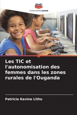 bokomslag Les TIC et l'autonomisation des femmes dans les zones rurales de l'Ouganda