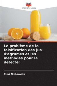 bokomslag problème de la falsification des jus d'agrumes et les méthodes pour la détecter