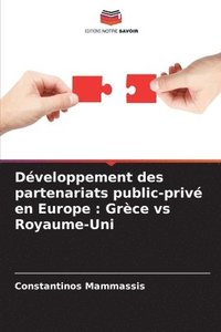 bokomslag Développement des partenariats public-privé en Europe : Grèce vs Royaume-Uni