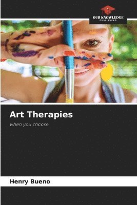Henry Bueno - Art Therapies, Häftad