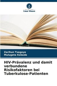 bokomslag HIV-Prävalenz und damit verbundene Risikofaktoren bei Tuberkulose-Patienten