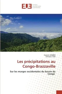 Gaston Samba, Ghislain Toli - Les précipitations au Congo-Brazzaville, Häftad. Tillgänglighet: Lägg i varukorg