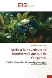 bokomslag Accès à la nourriture et biodiversité autour de Yangambi