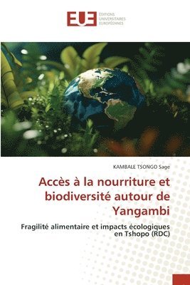 bokomslag Accès à la nourriture et biodiversité autour de Yangambi