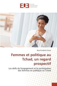 bokomslag Femmes et politique au Tchad, un regard prospectif