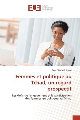 bokomslag Femmes et politique au Tchad, un regard prospectif