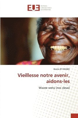 bokomslag Vieillesse notre avenir, aidons-les