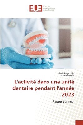 bokomslag L'activité dans une unité dentaire pendant l'année 2023