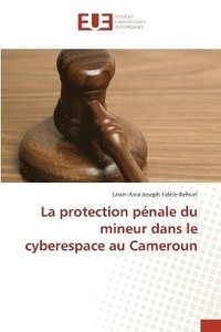 bokomslag protection pénale du mineur dans le cyberespace au Cameroun