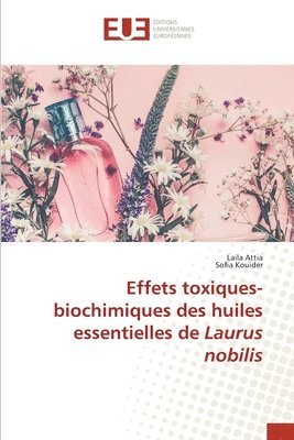 bokomslag Attia, L: Effets toxiques-biochimiques des huiles essentiell
