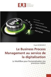 bokomslag Business Process Management au service de la digitalisation