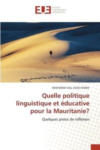 bokomslag Quelle politique linguistique et éducative pour la Mauritanie?