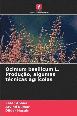 bokomslag Ocimum basilicum L. Produção, algumas técnicas agrícolas