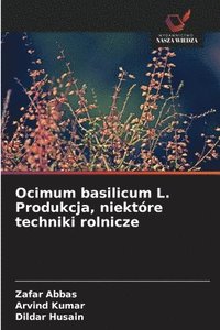 bokomslag Ocimum basilicum L. Produkcja, niektóre techniki rolnicze