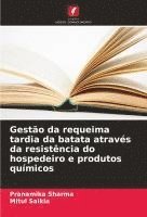 bokomslag Gestão da requeima tardia da batata através da resistência do hospedeiro e produtos químicos