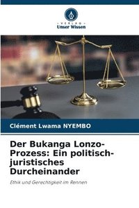 bokomslag Der Bukanga Lonzo-Prozess: Ein politisch-juristisches Durcheinander