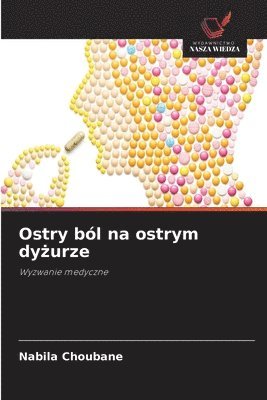 bokomslag Ostry ból na ostrym dy?urze
