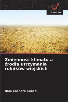bokomslag Zmienno¿¿ klimatu a ¿ród¿a utrzymania rolników wiejskich