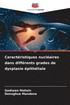 bokomslag Caractéristiques nucléaires dans différents grades de dysplasie épithéliale