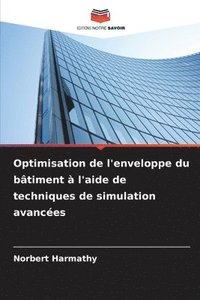 bokomslag Optimisation de l'enveloppe du bâtiment à l'aide de techniques de simulation avancées