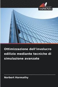 bokomslag Ottimizzazione dell'involucro edilizio mediante tecniche di simulazione avanzate