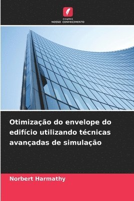 bokomslag Otimização do envelope do edifício utilizando técnicas avançadas de simulação